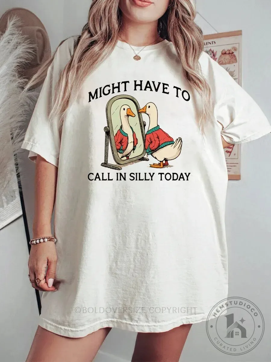Might Have To Call In Silly Today Duck Looking In Mirror T-Shirt